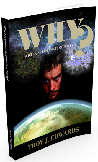 Why? A Biblical Explanation for Evil